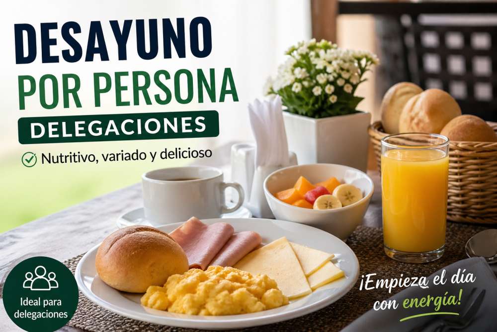 Desayuno Turístico por Persona – Grupos y Delegaciones